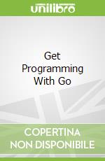 Get Programming With Go