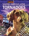 Saving Animals After Tornadoes libro str