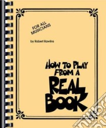 How to Play from a Real Book libro in lingua di Rawlins Robert