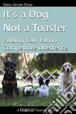 It's a Dog Not a Toaster