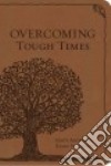 Overcoming Tough Times libro str