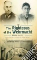 The Righteous of the Wehrmacht