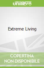 Extreme Living