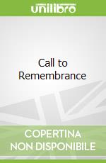 Call to Remembrance