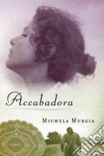 Accabadora di Michela Murgia, un romanzo misterioso che racconta la vita e  la morte