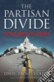 The Partisan Divide libro in lingua di Davis Tom, Frost Martin, Cohen Richard, Eisenhower David