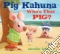 Who's That Pig? libro in lingua di Sattler Jennifer
