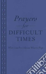 Prayers for Difficult Times