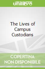 The Lives of Campus Custodians