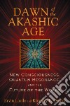 Dawn of the Akashic Age libro str