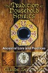 The Tradition of Household Spirits libro str
