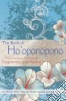 The Book of Ho'oponopono libro in lingua di Bodin Luc M.D., Lamboy Nathalie Bodin, Graciet Jean, Graham Jon E. (TRN)