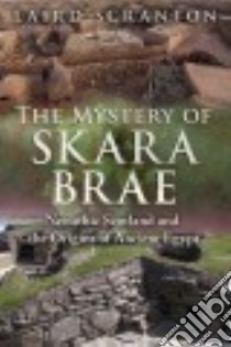 The Mystery of Skara Brae libro in lingua di Scranton Laird