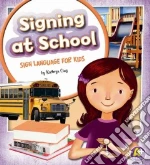 Signing at School