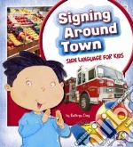 Signing Around Town