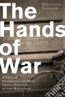 The Hands of War libro in lingua di Ingram Marione, Lowe Keith (FRW)