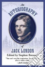 An Autobiography of Jack London