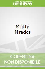 Mighty Miracles