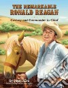 The Remarkable Ronald Reagan libro str