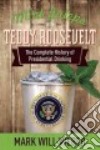Mint Juleps With Teddy Roosevelt libro str