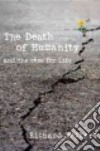 The Death of Humanity and the case for life libro str