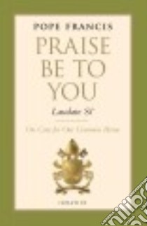 Praise Be to You Laudato Si' libro in lingua di Francis Pope