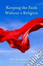 Keeping the Faith Without a Religion