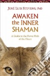 Awaken the Inner Shaman libro str