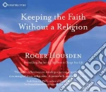 Keeping the Faith Without a Religion (CD Audiobook)