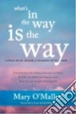 What's in the Way Is the Way