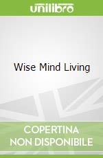Wise Mind Living