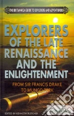 Explorers of the Late Renaissance and the Enlightenment
