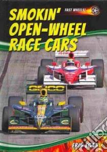 Smokin' Open-Wheel Race Cars libro in lingua di Egan Erin