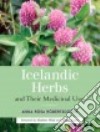 Icelandic Herbs and Their Medicinal Uses libro str