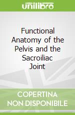 Functional Anatomy of the Pelvis and the Sacroiliac Joint