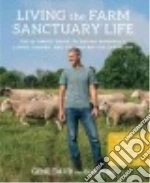 Living the Farm Sanctuary Life