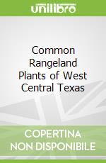 Common Rangeland Plants of West Central Texas
