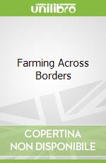 Farming Across Borders