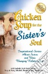 Chicken Soup for the Sister's Soul libro str