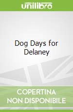 Dog Days for Delaney