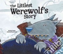 Littlest Werewolf’s Story libro in lingua di Fisher Rusty, Cook Joel (ILT)