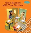 Good Manners With Your Teachers libro str