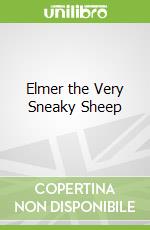Elmer the Very Sneaky Sheep