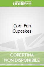 Cool Fun Cupcakes