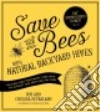 Save the Bees With Natural Backyard Hives libro str