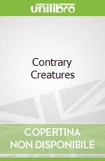 Contrary Creatures