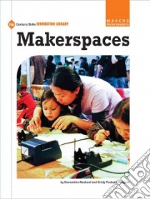 Makerspaces libro in lingua di Roslund Samantha, Rodgers Emily Puckett