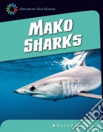 Mako Sharks libro in lingua di Gray Susan Heinrichs