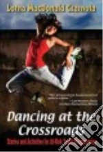 Dancing at the Crossroads