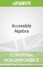 Accessible Algebra